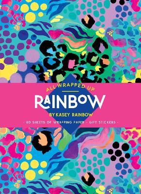 All Wrapped Up: Rainbow by Kasey Rainbow: A Wrapping Paper Book book