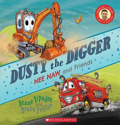 Dusty the Digger: Nee Naw and Friends: 2023 book