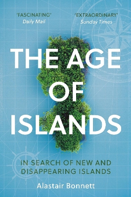 The Age of Islands: In Search of New and Disappearing Islands book