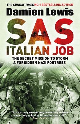 SAS Italian Job: The Secret Mission to Storm a Forbidden Nazi Fortress book