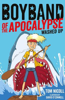 Boyband of the Apocalypse: Washed Up by Tom Nicoll