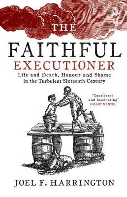 The Faithful Executioner by Joel F. Harrington