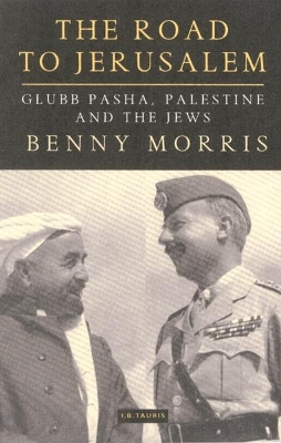 The Road to Jerusalem by Benny Morris