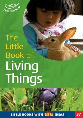 The Little Book of Living Things: Little Books with Big Ideas (37) book