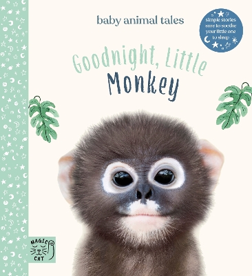 Goodnight, Little Monkey: Simple stories sure to soothe your little one to sleep book