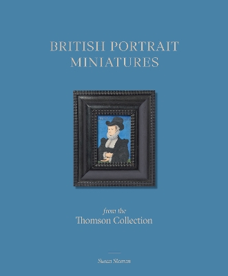 British Portrait Miniatures from the Thomson Collection book