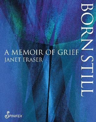 Born Still: A Memoir of Grief book