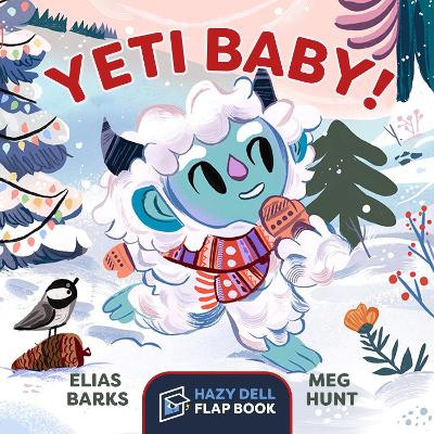 Yeti Baby!: A Hazy Dell Flap Book book