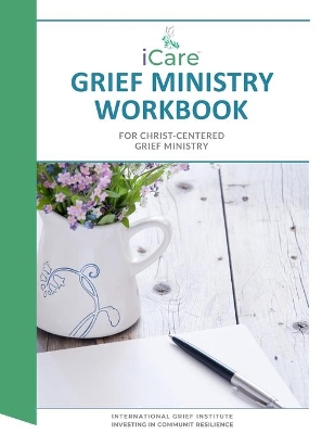 iCare Grief Ministry Workbook book