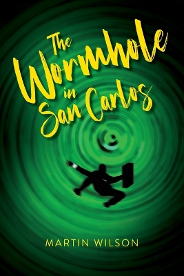 The Wormhole in San Carlos book
