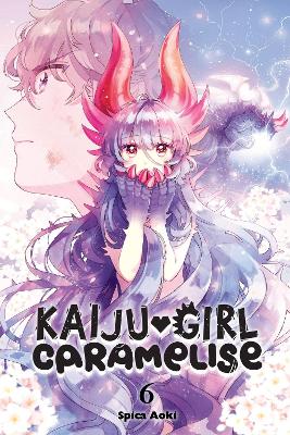 Kaiju Girl Caramelise, Vol. 6 book