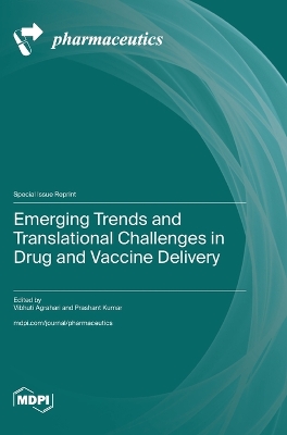 Emerging Trends and Translational Challenges in Drug and Vaccine Delivery book