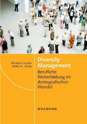 Diversity Management: Berufliche Weiterbildung im demografischen Wandel book