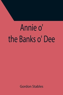 Annie o' the Banks o' Dee book