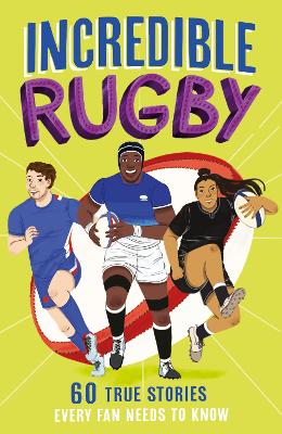 Incredible Rugby (Incredible Sports Stories, Book 3) book
