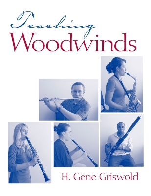 Teaching Woodwinds by Harold Griswold