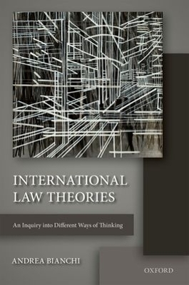 International Law Theories by Andrea Bianchi