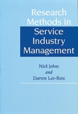 Research Methods in Service Industry Management by Nick Johns