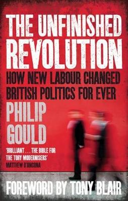 The Unfinished Revolution by Philip Gould