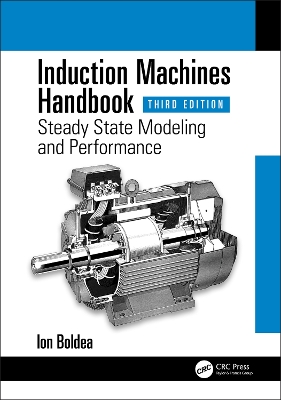 Induction Machines Handbook: Steady State Modeling and Performance book