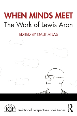 When Minds Meet: The Work of Lewis Aron book