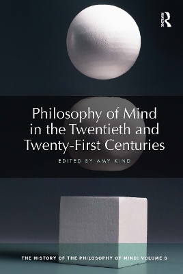 Philosophy of Mind in the Twentieth and Twenty-First Centuries: The History of the Philosophy of Mind, Volume 6 book