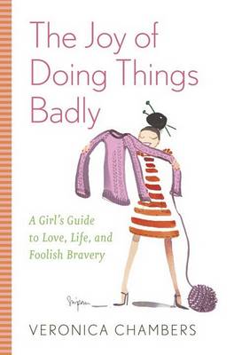 Joy of Doing Things Badly by Veronica Chambers