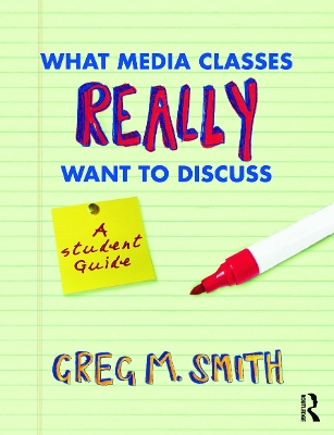 What Media Classes Really Want to Discuss by Greg Smith