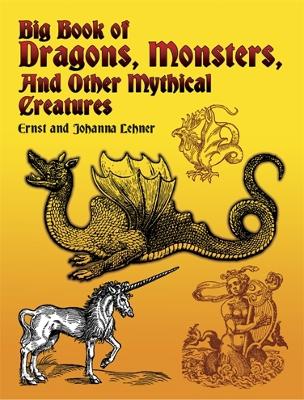 Big Book of Dragons, Monsters and Other Mythical Creatures book