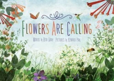 Flowers are Calling by Rita Gray