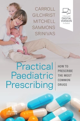 Practical Paediatric Prescribing: How to Prescribe the Most Common Drugs book