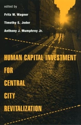 Human Capital Investment for Central City Revitalization by Fritz Wagner