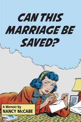 Can This Marriage Be Saved?: A Memoir book