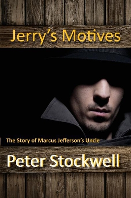 Jerry's Motives: The Story of Marcus Jefferson' Uncle book