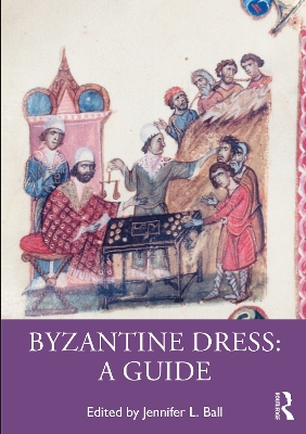 Byzantine Dress: A Guide by Jennifer Ball