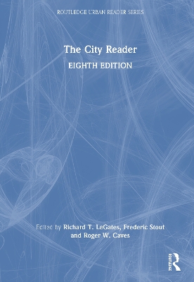 The City Reader by Richard T. Legates
