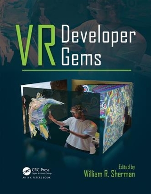 VR Developer Gems by William R. Sherman