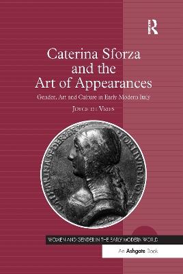 Caterina Sforza and the Art of Appearances by Joyce de Vries