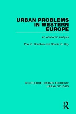 Urban Problems in Western Europe: An Economic Analysis by Paul C. Cheshire