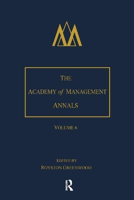 The Academy of Management Annals, Volume 6 book