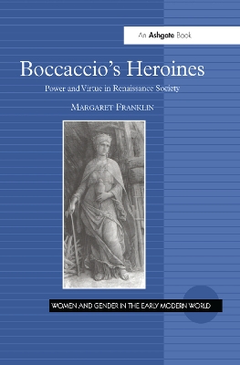 Boccaccio's Heroines: Power and Virtue in Renaissance Society book