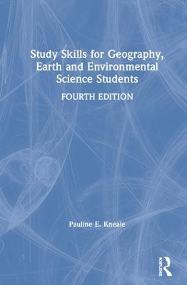 Study Skills for Geography, Earth and Environmental Science Students by Pauline E. Kneale