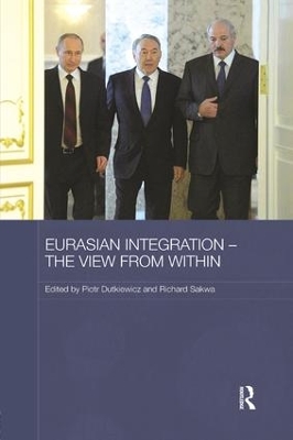 Eurasian Integration - The View from Within by Piotr Dutkiewicz