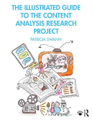The Illustrated Guide to the Content Analysis Research Project by Patricia Swann