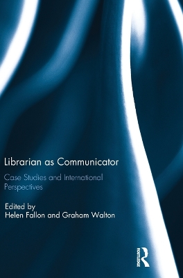 Librarian as Communicator by Helen Fallon