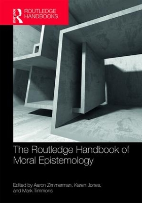 Routledge Handbook of Moral Epistemology book