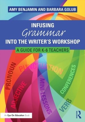 Infusing Grammar Into the Writer's Workshop book