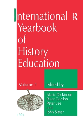 International Yearbook of History Education by A. Dickinson