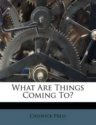 What Are Things Coming To? book