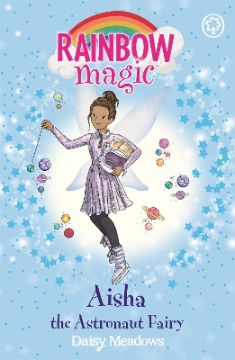 Rainbow Magic: Aisha the Astronaut Fairy: The Discovery Fairies Book 1 book